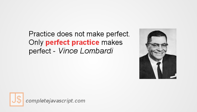 Perfect practice makes perfect - Complete JavaScript - completejavascript.com
